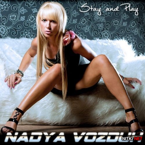 Nadya VOZDUH - STAY & PLAY (2012)