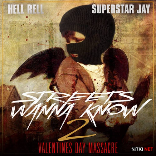 Hell Rell & Superstar Jay - Streets Wanna Know 2 (2013)
