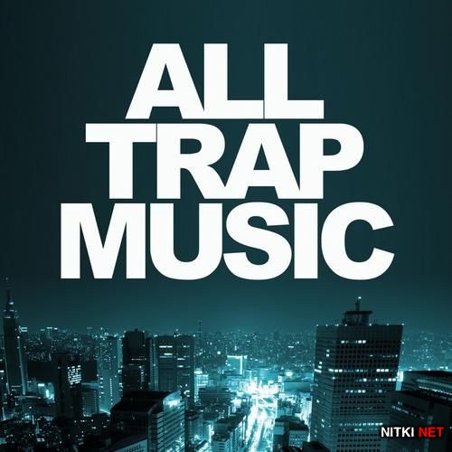All Trap Music (2013)