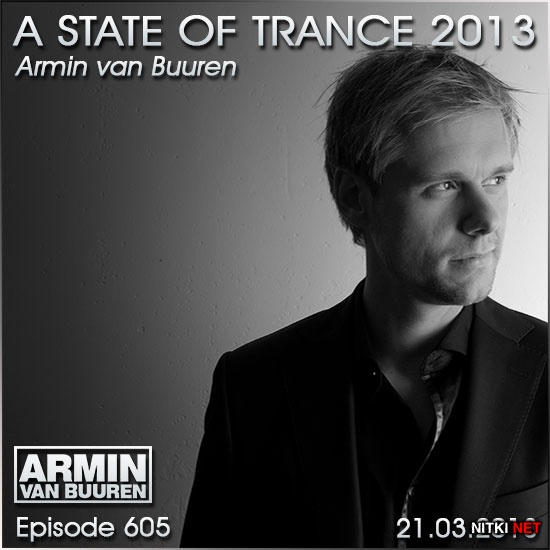 Armin van Buuren - A State of Trance Episode 605 (21.03.2013)