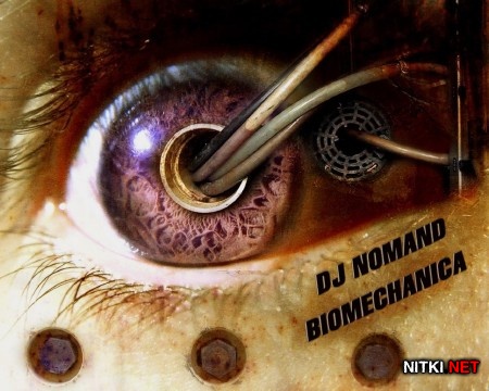 Dj Nomand - Biomechanica (2013)