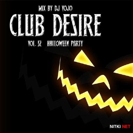 Dj VoJo - CLUB DESIRE vol.52 Halloween Party (2013)