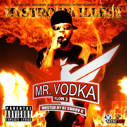 Mystro Da Illest - Mr. Vodka Flow 3 (2013)