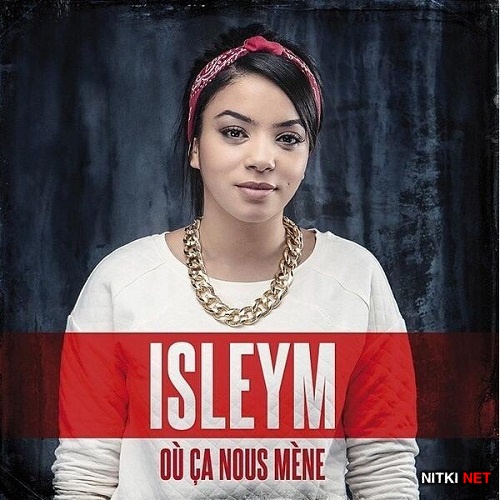 Isleym - Ou Ca Nous Mene (2014)