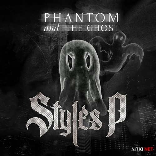 Styles P - Phantom and the Ghost (2014)
