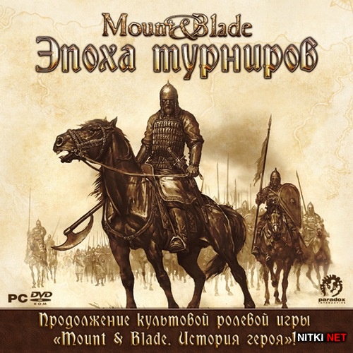 Mount & Blade:   / Mount & Blade: Warband *v.1.1.60* (2010/RUS/ENG/MULTI11/RePack by R.G.ILITA)