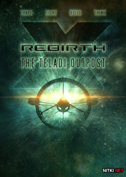 X Rebirth: The Teladi Outpost (2014/RUS/ENG) *RELOADED*