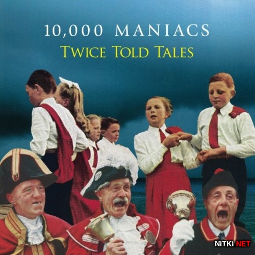10,000 Maniacs - Twice Told Tales (2015)