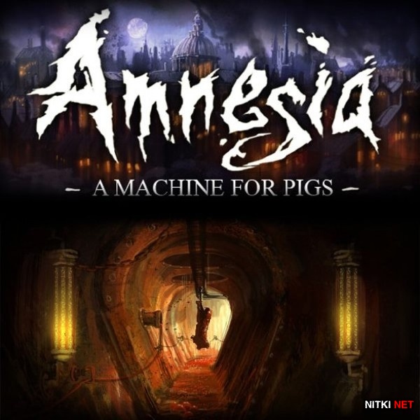 Amnesia: A Machine For Pigs (2013/Rus/Eng/Multi10/RePack by SEYTER)