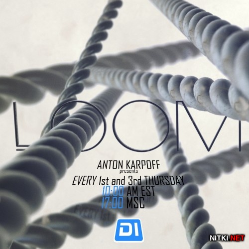 Anton Karpoff presents - LOOM 001 (2015)