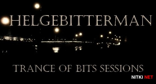 Helgebitterman - Trance Of Bits Sessions 143 (2015)