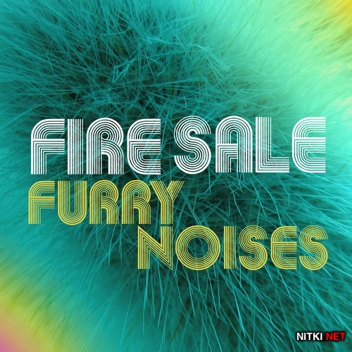 FireSale - Furry Noises (2015)