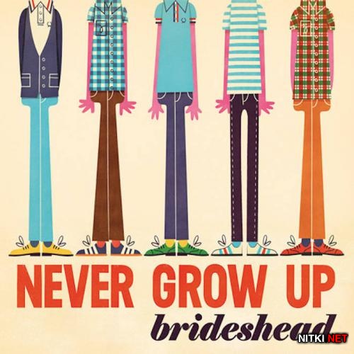Brideshead - Never Grow Up (2015)