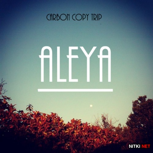 Aleya - Carbon Copy Trip (2015)