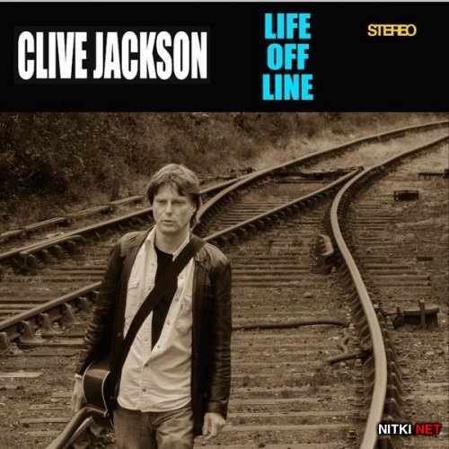 Clive Jackson - Life Off Line (2015)