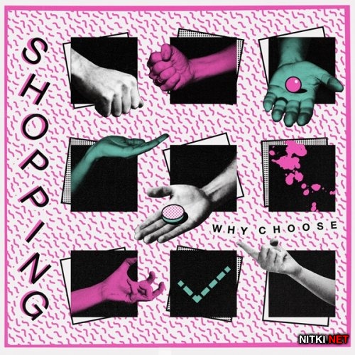 Shopping - Why Choose (2015)