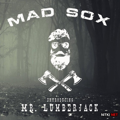 Mad Sox - Mr. Lumberjack (2015)