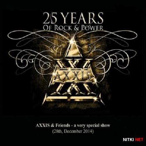 Axxis - 25 Years Of Rock And Power (2015)