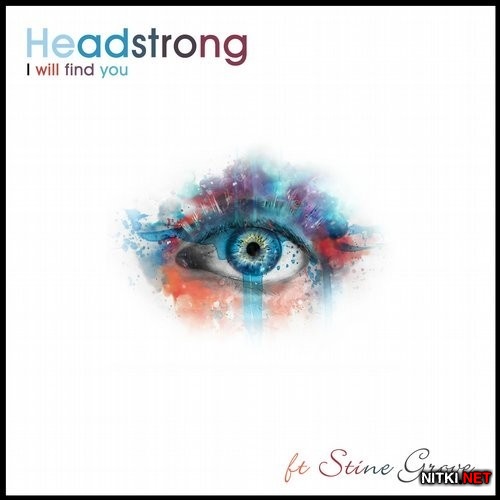Headstrong & Stine Grove - I Will Find You (2016)