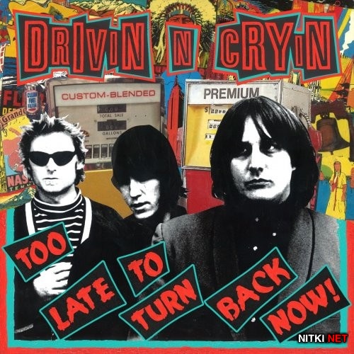 Drivin' N' Cryin' - Too Late To Turn Back Now (2018)